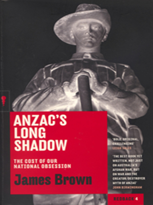 Title details for Anzacs Long Shadow by James Brown - Available